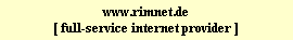 www.rimnet.de
[ full-service internet provider ]